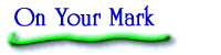 On Your Mark